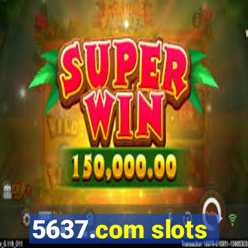 5637.com slots